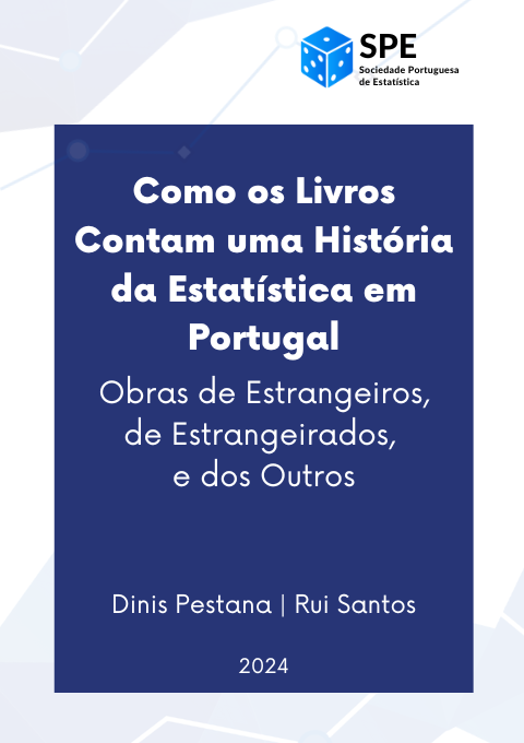 Como os Livros Contam uma História da Estatística em Portugal: Obras de Estrangeiros, de Estrangeirados, e dos Outros